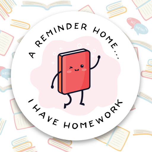 Reminder Home I Have Homework Stickers